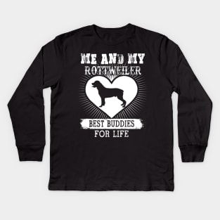 Me And My Rottweiler Best Buddies For Life Kids Long Sleeve T-Shirt